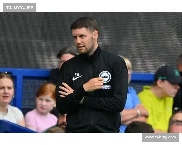 布莱顿主帅期待战胜曼联 强调球队需保持稳定发挥